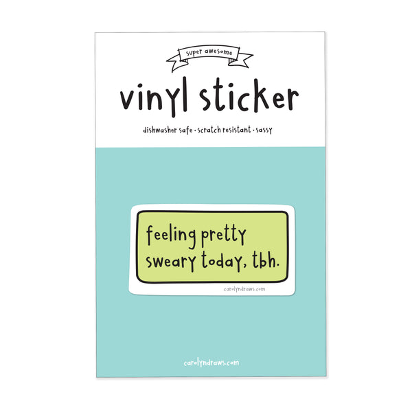 WS Feeling Pretty Sweary Vinyl Sticker