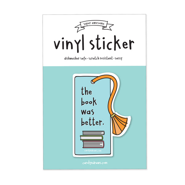 WS The Book Was Better Vinyl Sticker