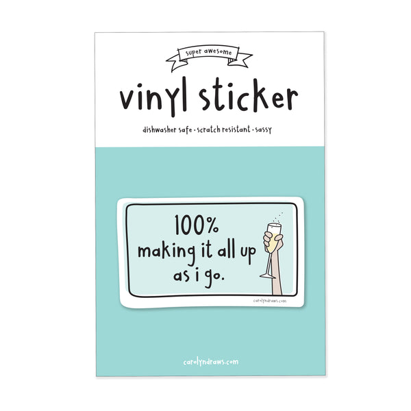 WS Making It All Up As I Go Vinyl Sticker