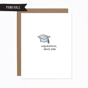 PRINTABLE Funny Graduation Smarty Pants Card - Digital Download - Print at home