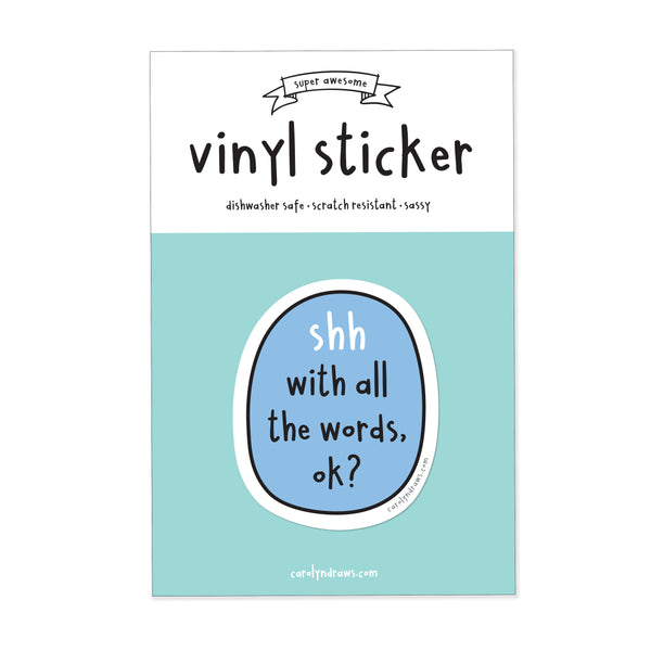WS Shh With All The Words Vinyl Sticker
