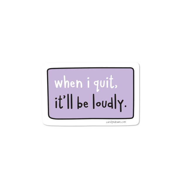 WS Quiet Quitting Vinyl Sticker