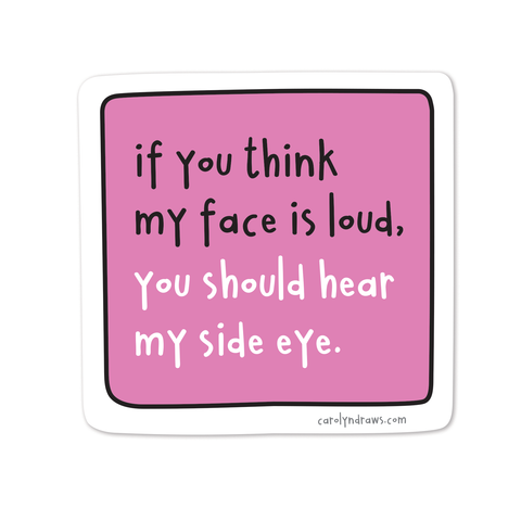 Loud Face Vinyl Sticker