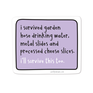 I'll Survive This Too GenX Vinyl Sticker