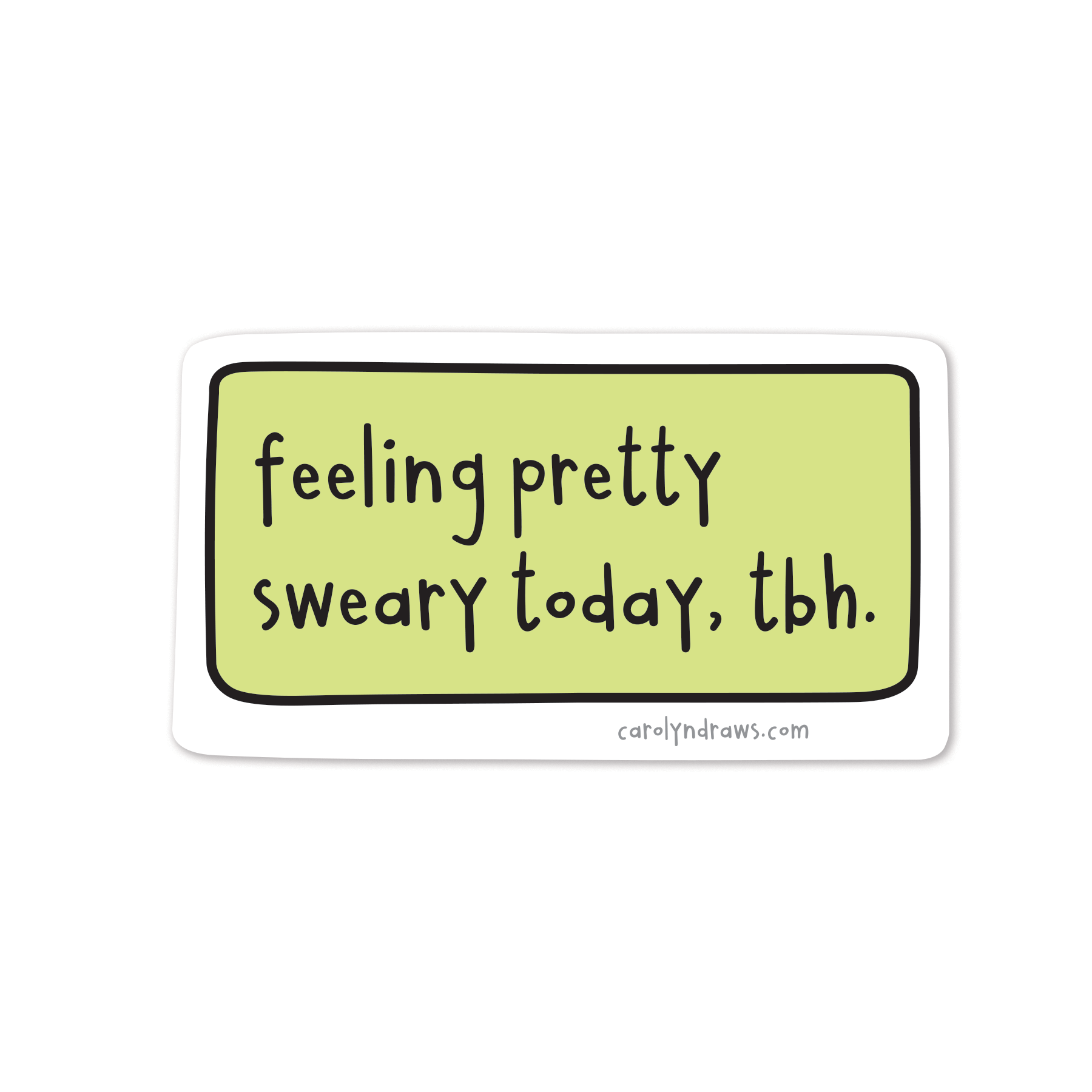 Feeling Pretty Sweary Vinyl Sticker