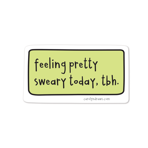 Feeling Pretty Sweary Vinyl Sticker