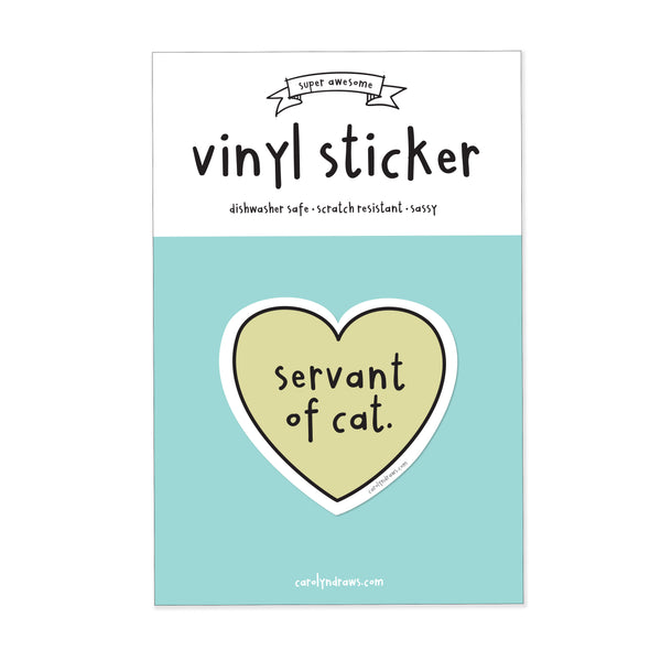 Servant of Cat Vinyl Sticker