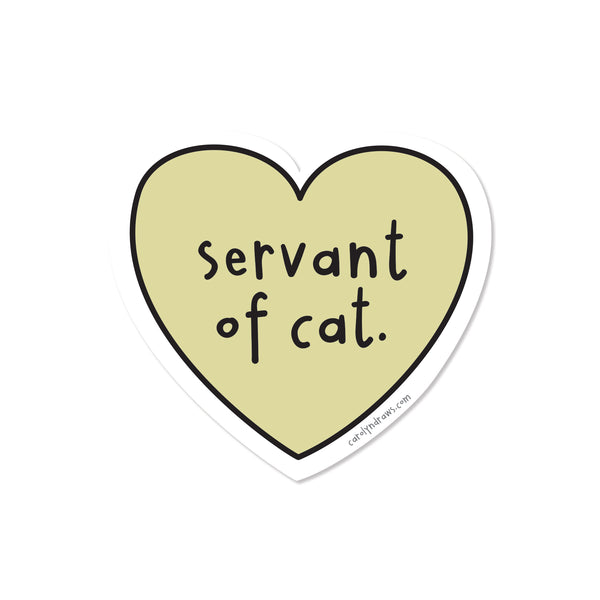 Servant of Cat Vinyl Sticker