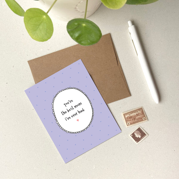 The Best Mom I've Ever Had card