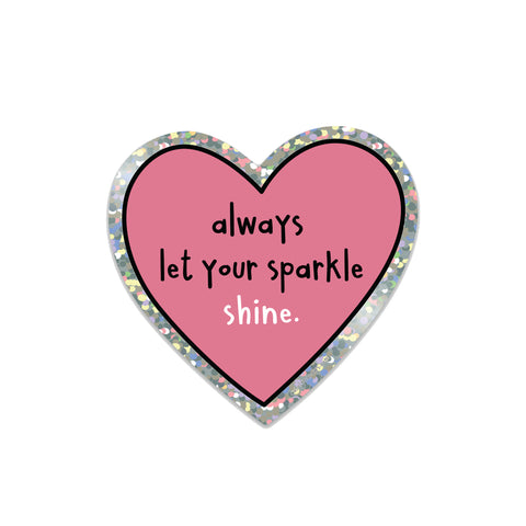 Let Your Sparkle Shine SPARKLY vinyl sticker