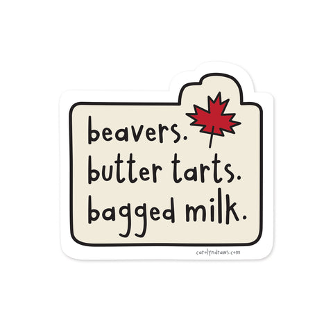 Beavers. Butter Tarts. Bagged Milk. vinyl sticker