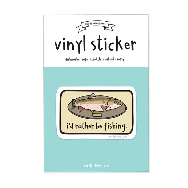 I'd Rather Be Fishing Vinyl Sticker