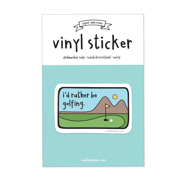 I'd Rather Be Golfing Vinyl Sticker