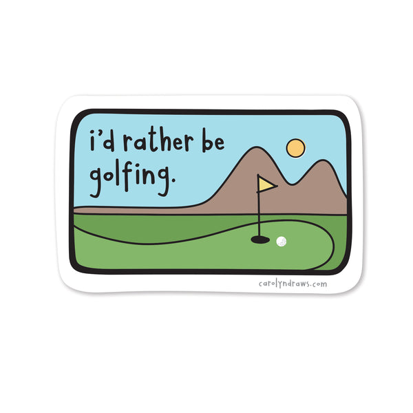 I'd Rather Be Golfing Vinyl Sticker