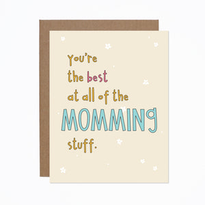 You're the Best At Momming card