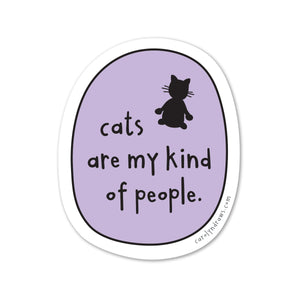 Cats Are My Kind of People Vinyl Sticker