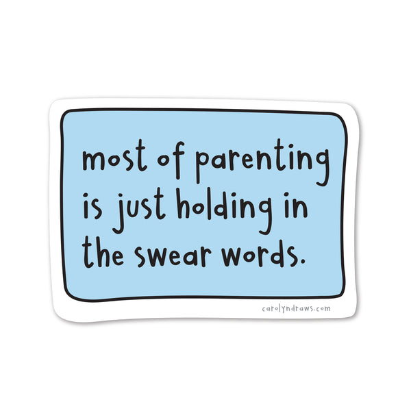 WS Most of Parenting Vinyl Sticker