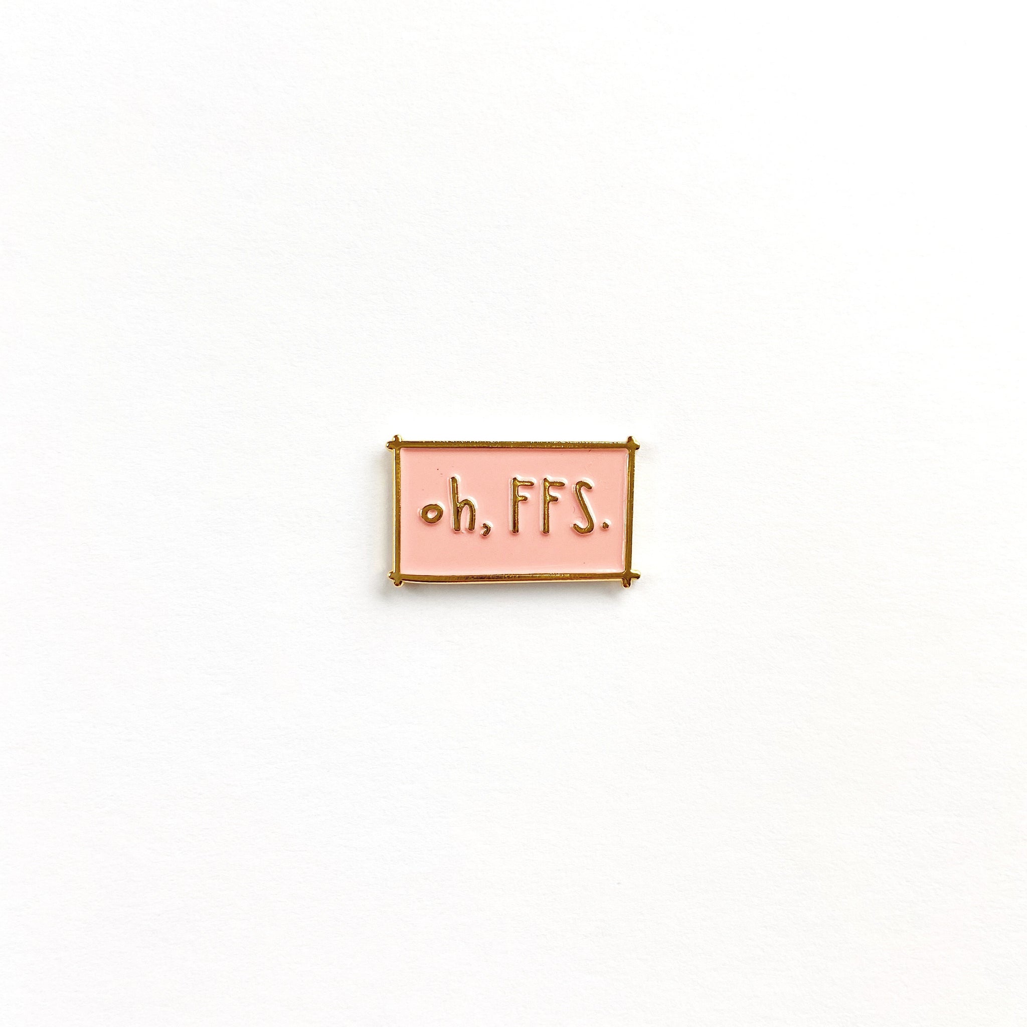 Oh FFS enamel pin