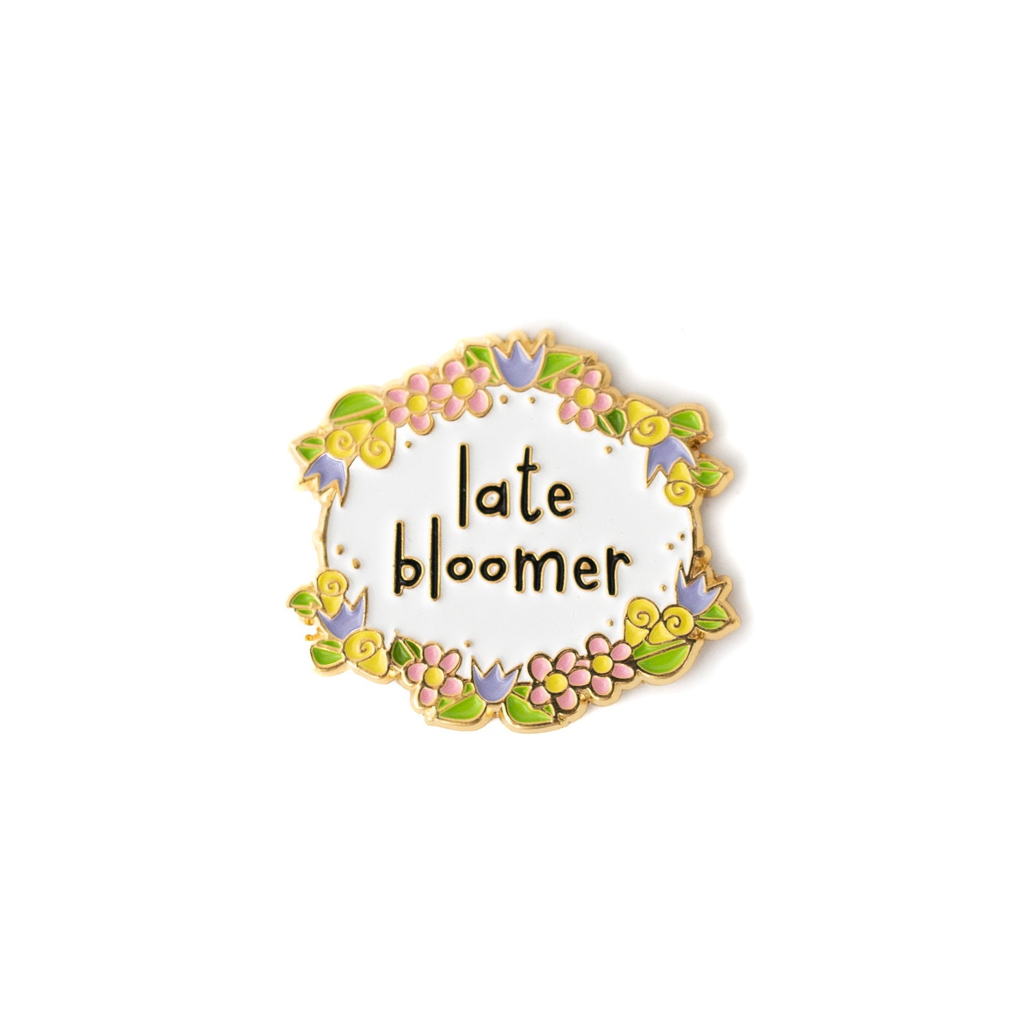 Late Bloomer enamel pin
