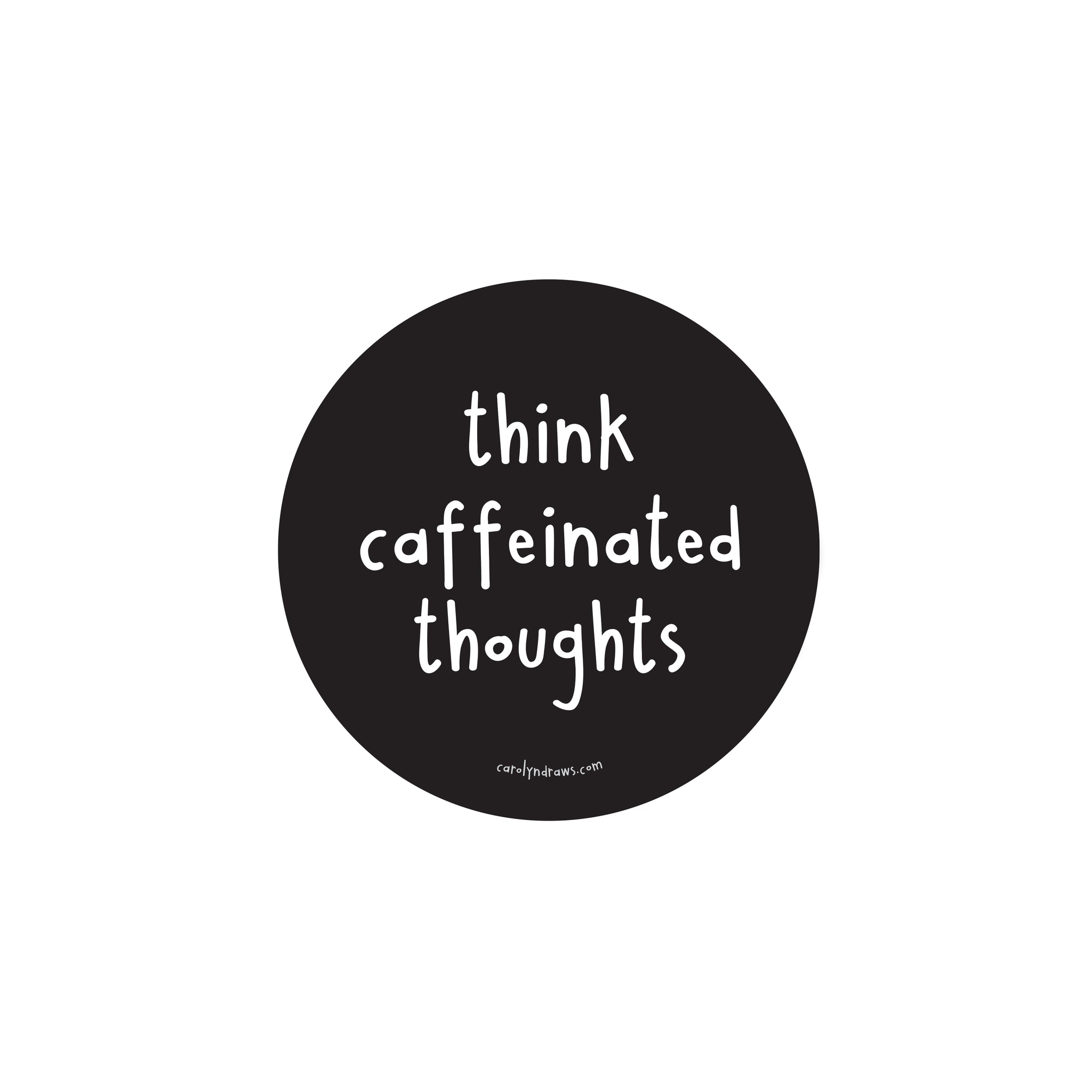 Caffeinated Thoughts Vinyl Sticker