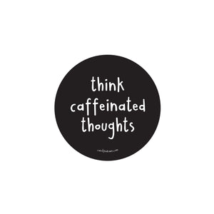 Caffeinated Thoughts Vinyl Sticker