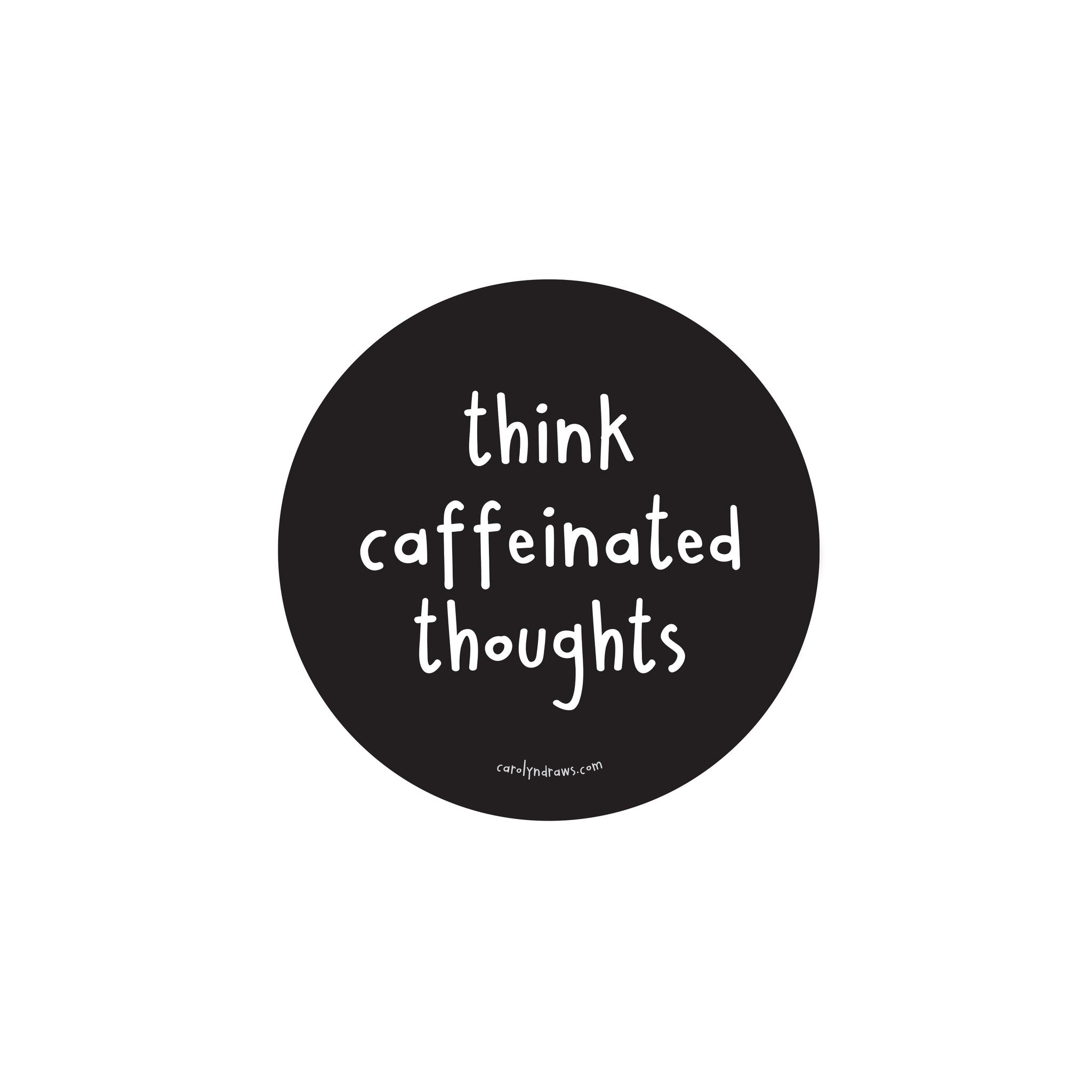 WS Caffeinated Thoughts Vinyl Sticker