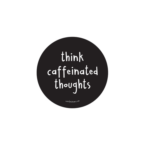 WS Caffeinated Thoughts Vinyl Sticker