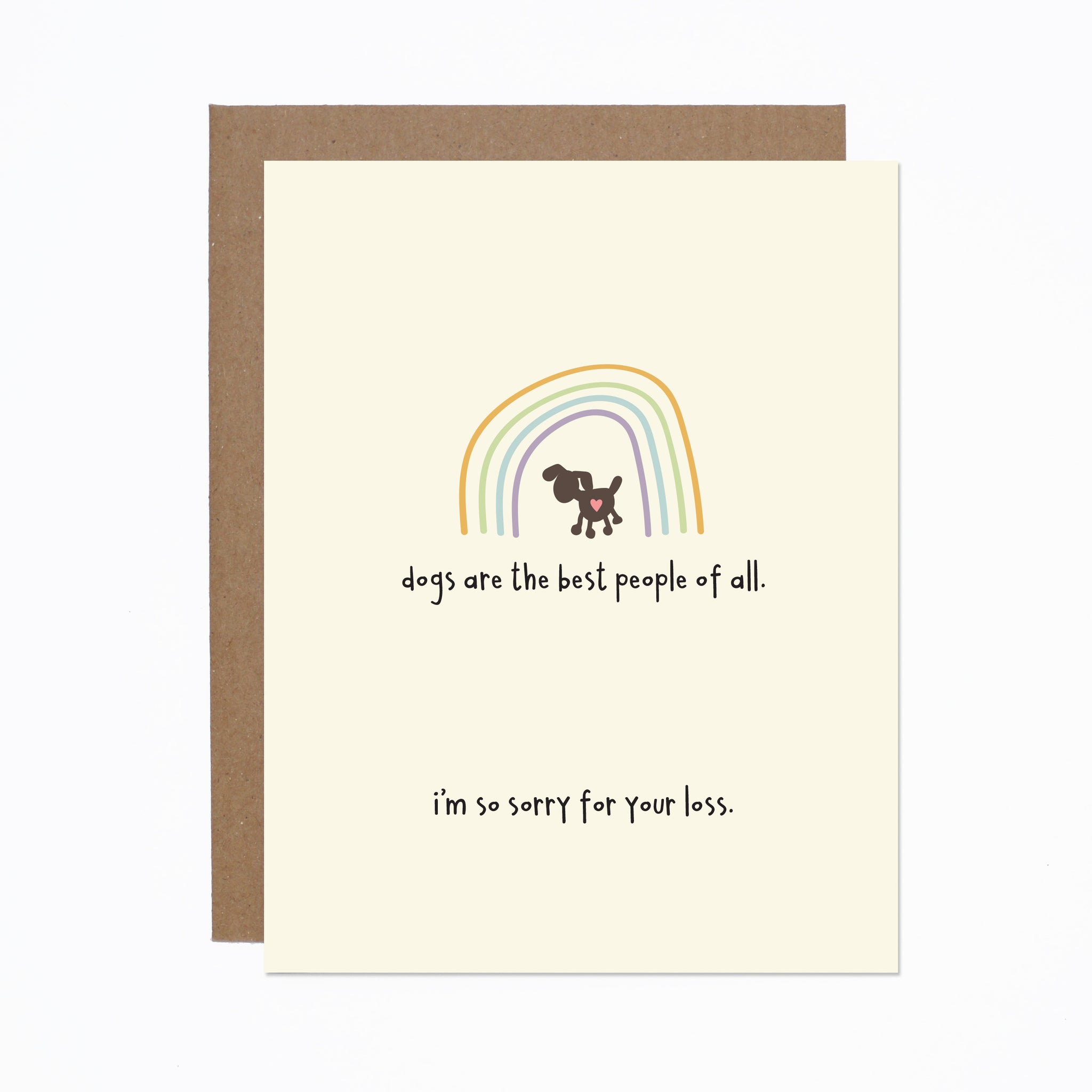 Dogs Are The Best People Sympathy card