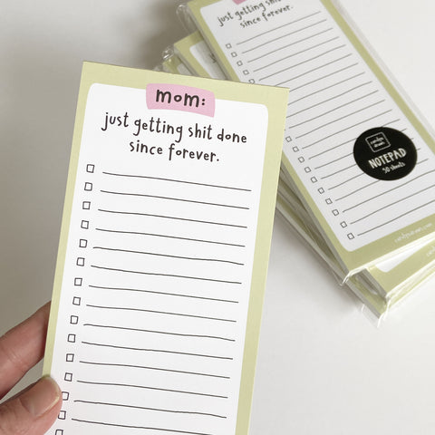Mom Just Getting Shit Done List Notepad