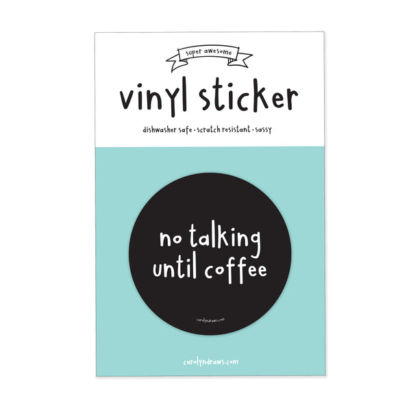 No Talking Until Coffee Vinyl Sticker