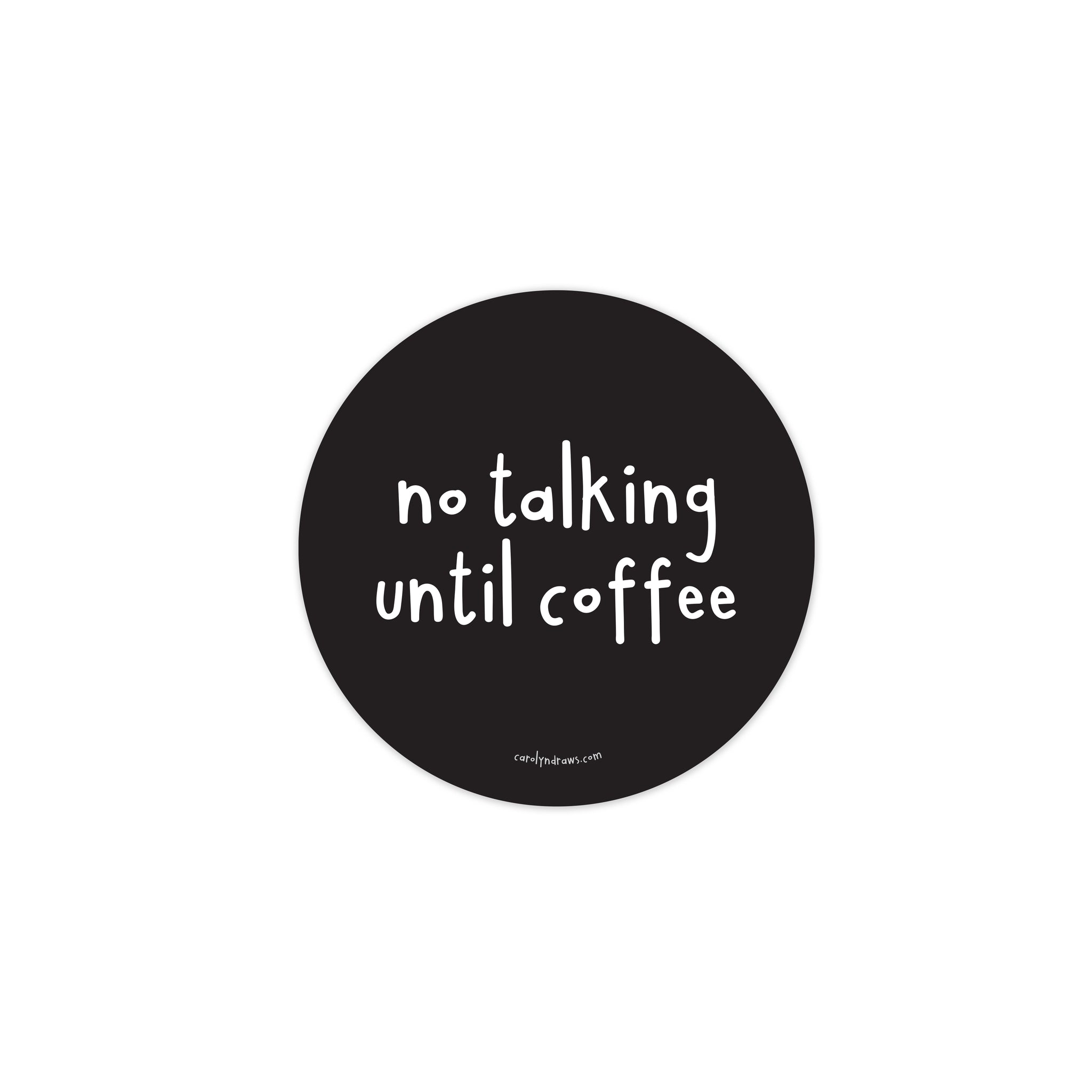 No Talking Until Coffee Vinyl Sticker