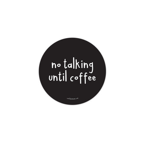 WS No Talking Until Coffee Vinyl Sticker